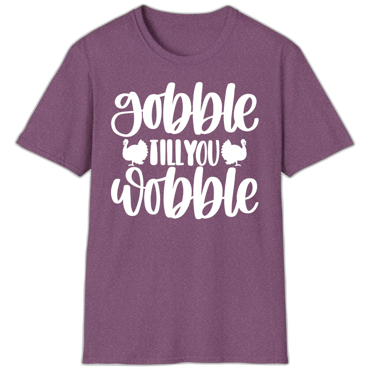 Gobble Till You Wobble Turkey Design T-Shirt in Heather Maroon