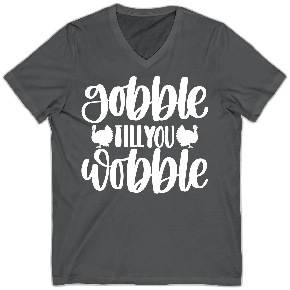 Gobble Till You Wobble Turkey Design V-Neck in Asphalt