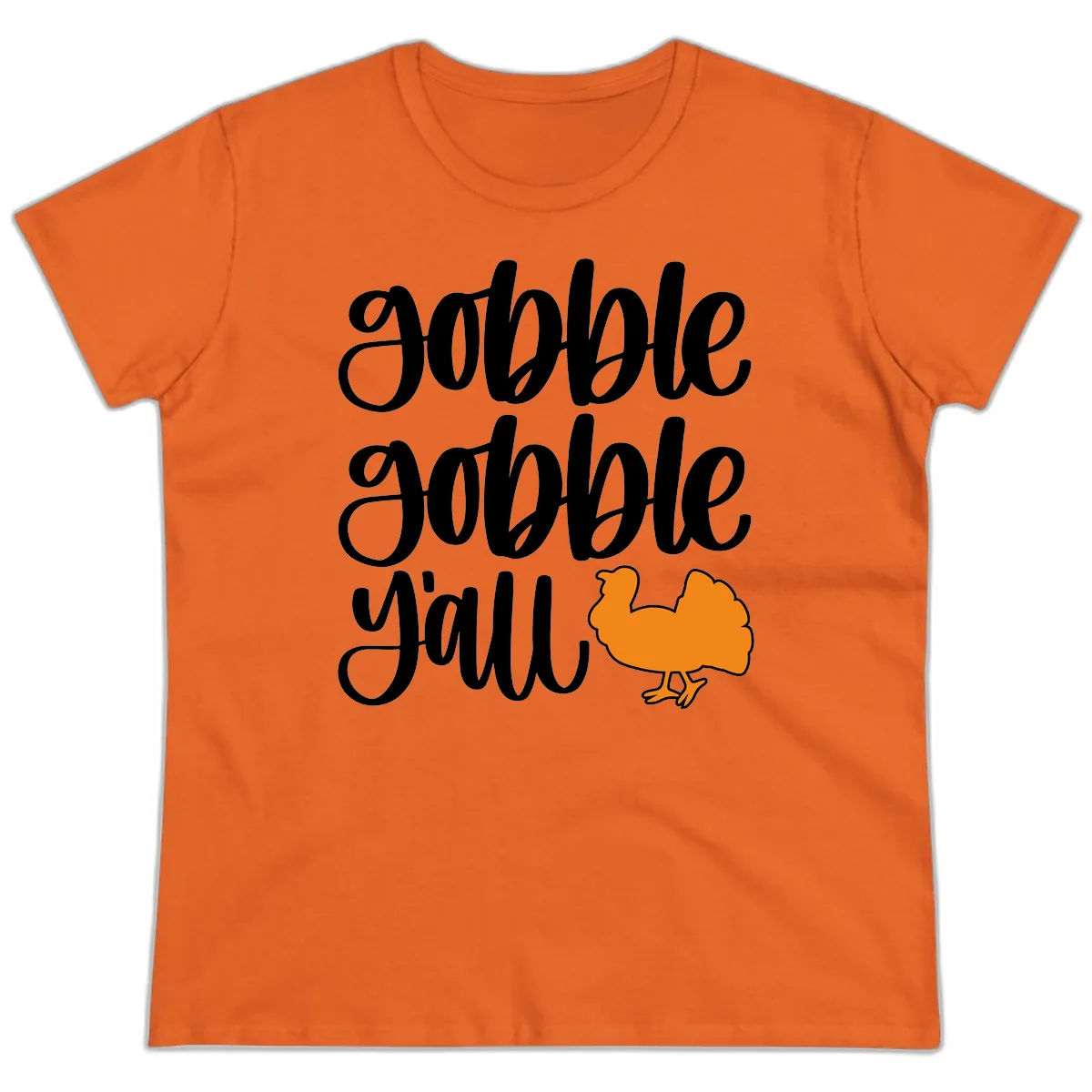 Gobble Gobble Y'all Turkey Design Ladies Tee in Orange