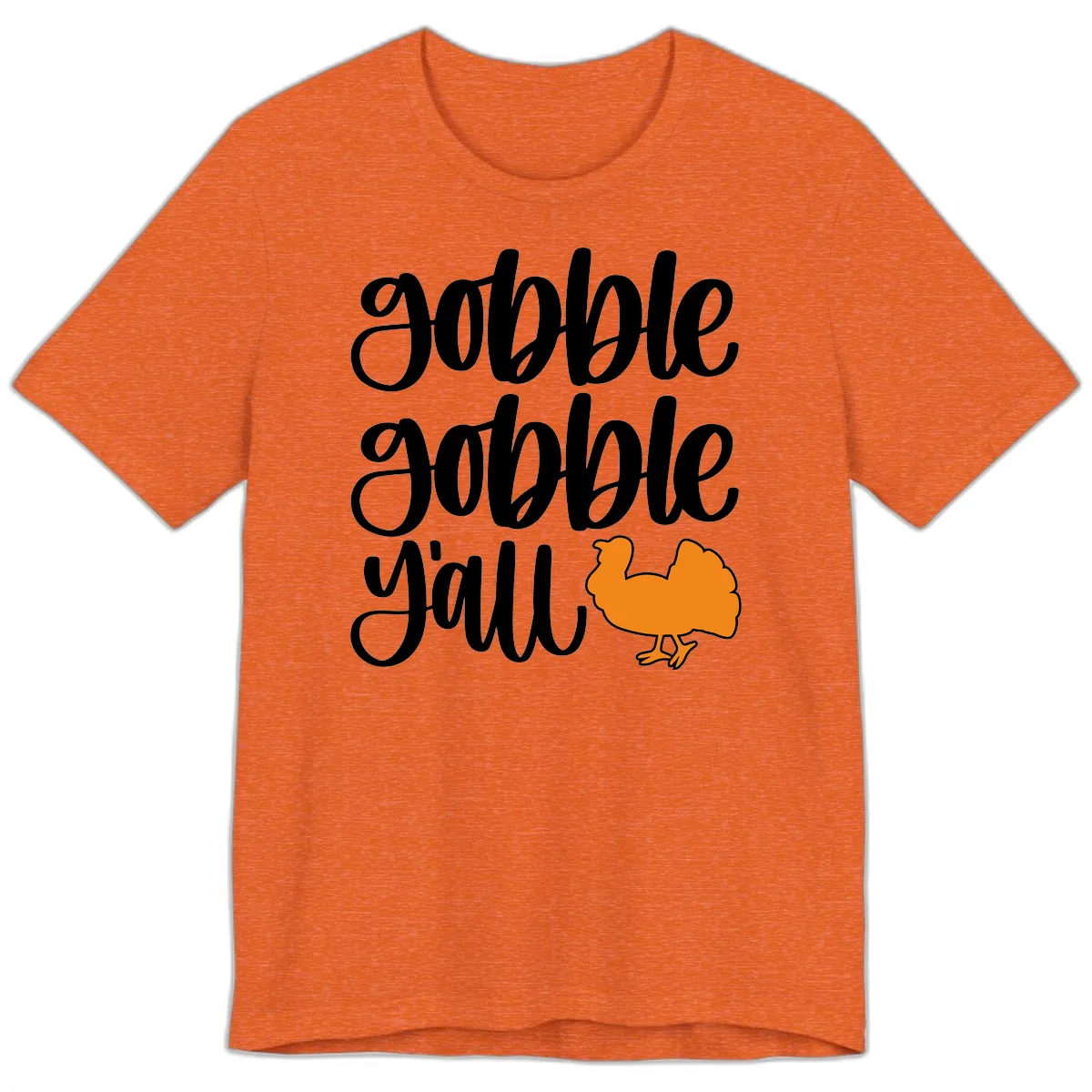 Gobble Gobble Y'all Turkey Design Premium T-Shirt in Heather Orange