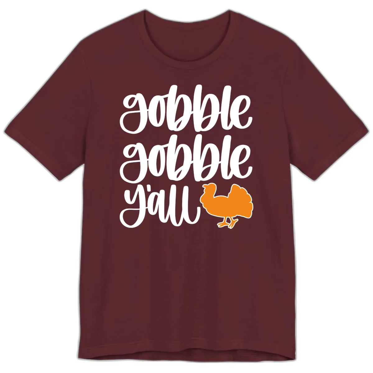 Gobble Gobble Y'all Turkey Design Premium T-Shirt in Maroon