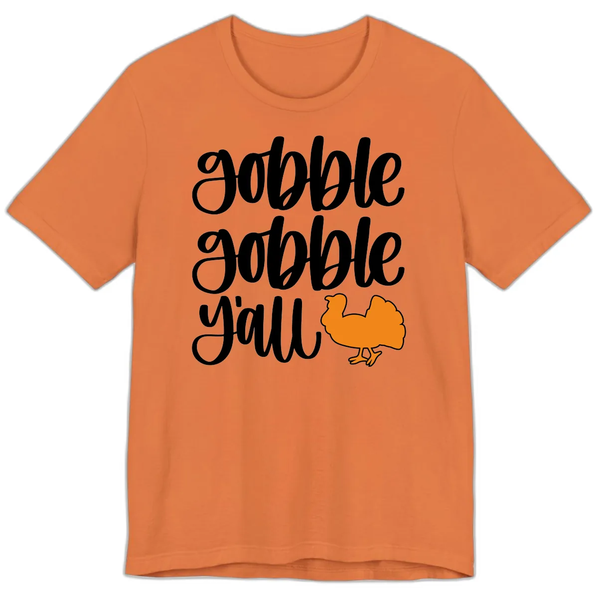 Gobble Gobble Y'all Turkey Design Premium T-Shirt in Burnt Orange