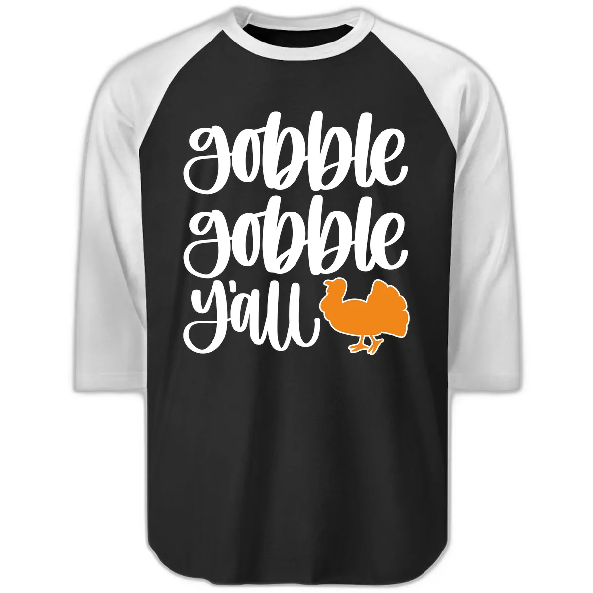 Gobble Gobble Y'all Turkey Design Raglan 3/4 in Black White