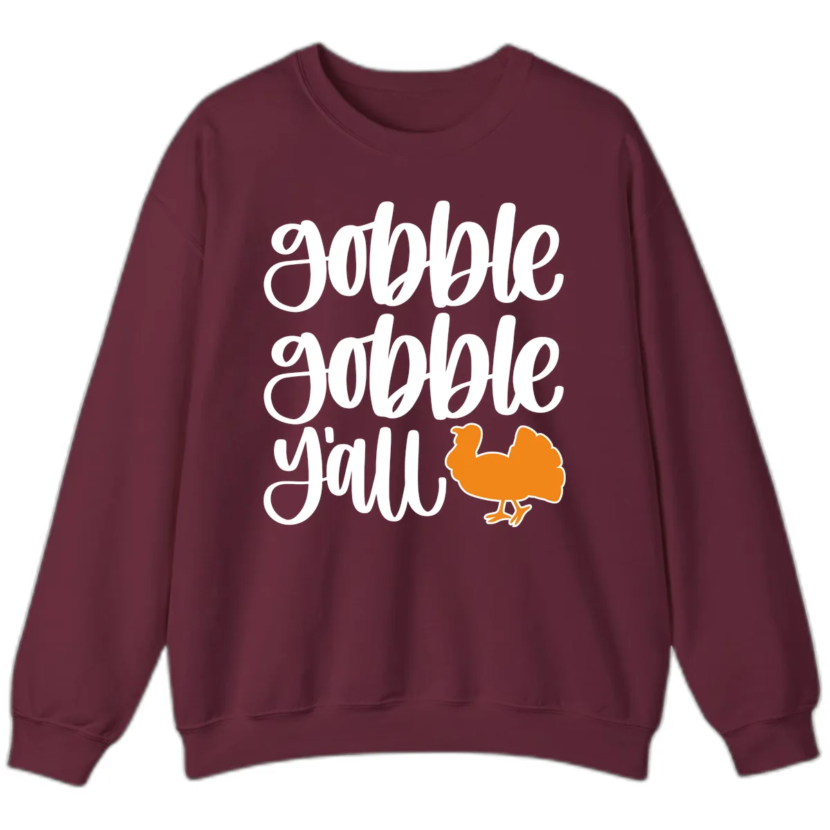 Gobble Gobble Y'all Turkey Design Sweatshirt in Maroon