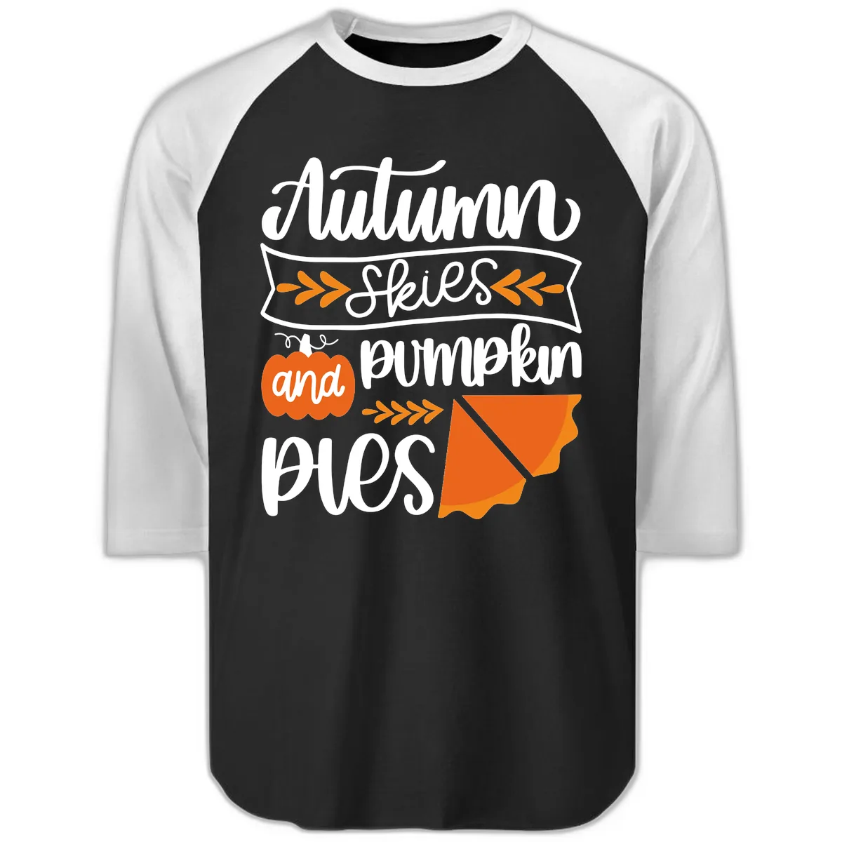 Autumn Skies and Pumpkin Pies Design Raglan 3/4 in Black White