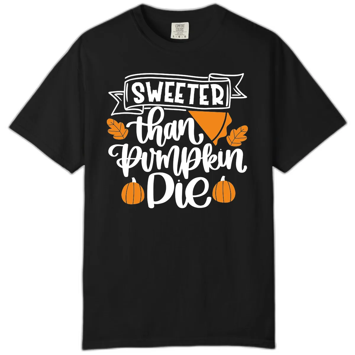 Sweeter Than Pumpkin Pie Thanksgiving Comfort Color in Black