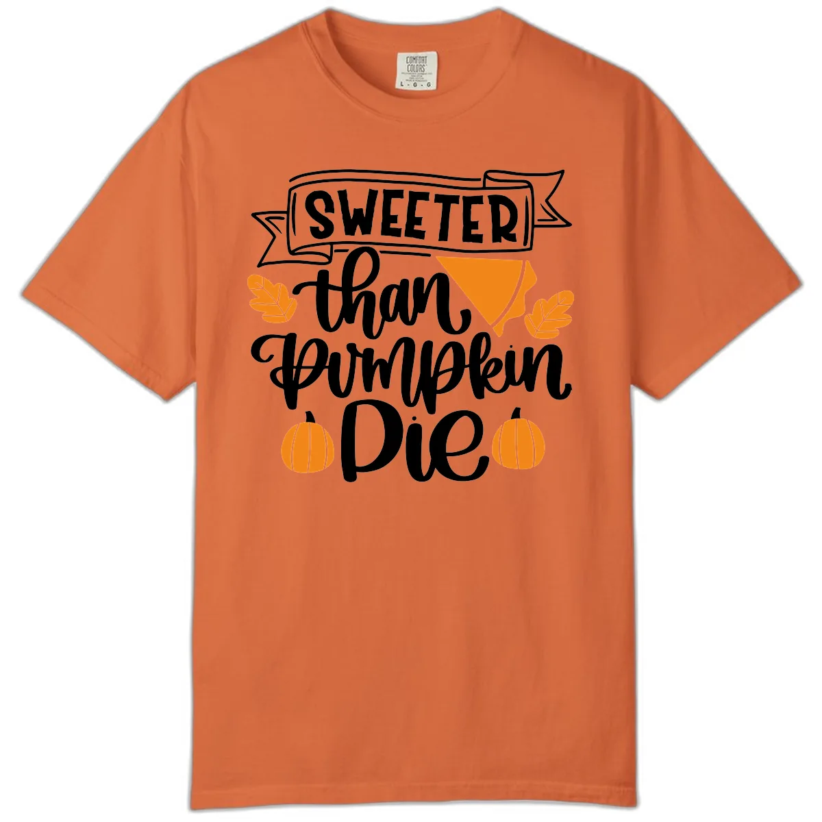 Sweeter Than Pumpkin Pie Thanksgiving Comfort Color in Burnt Orange