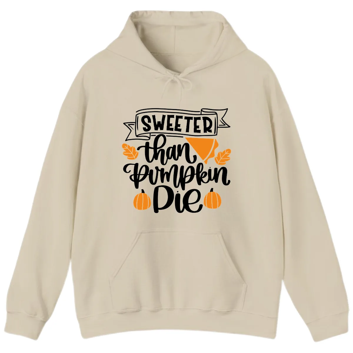 Sweeter Than Pumpkin Pie Thanksgiving Hoodie in Sand