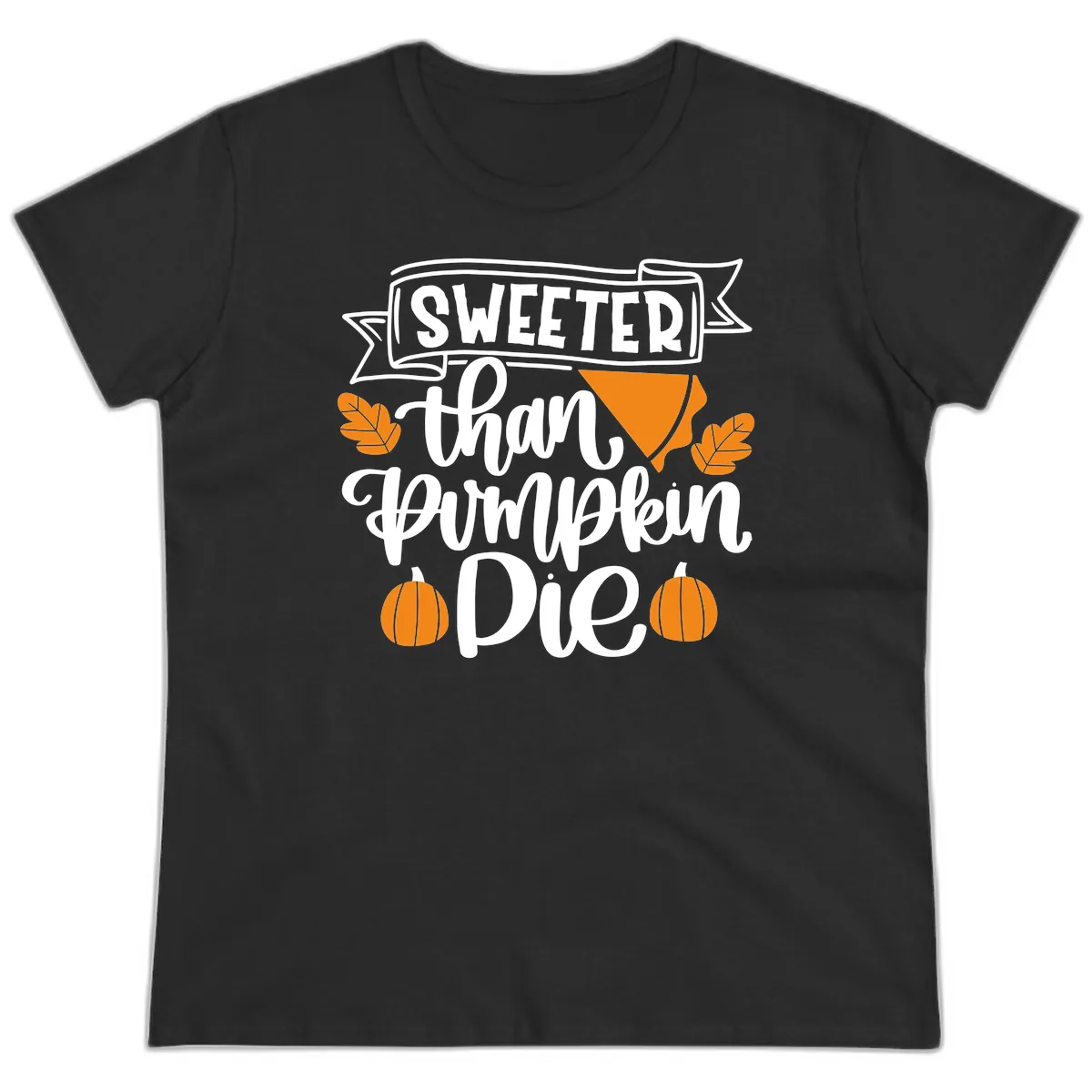 Sweeter Than Pumpkin Pie Thanksgiving Ladies Tee in Black