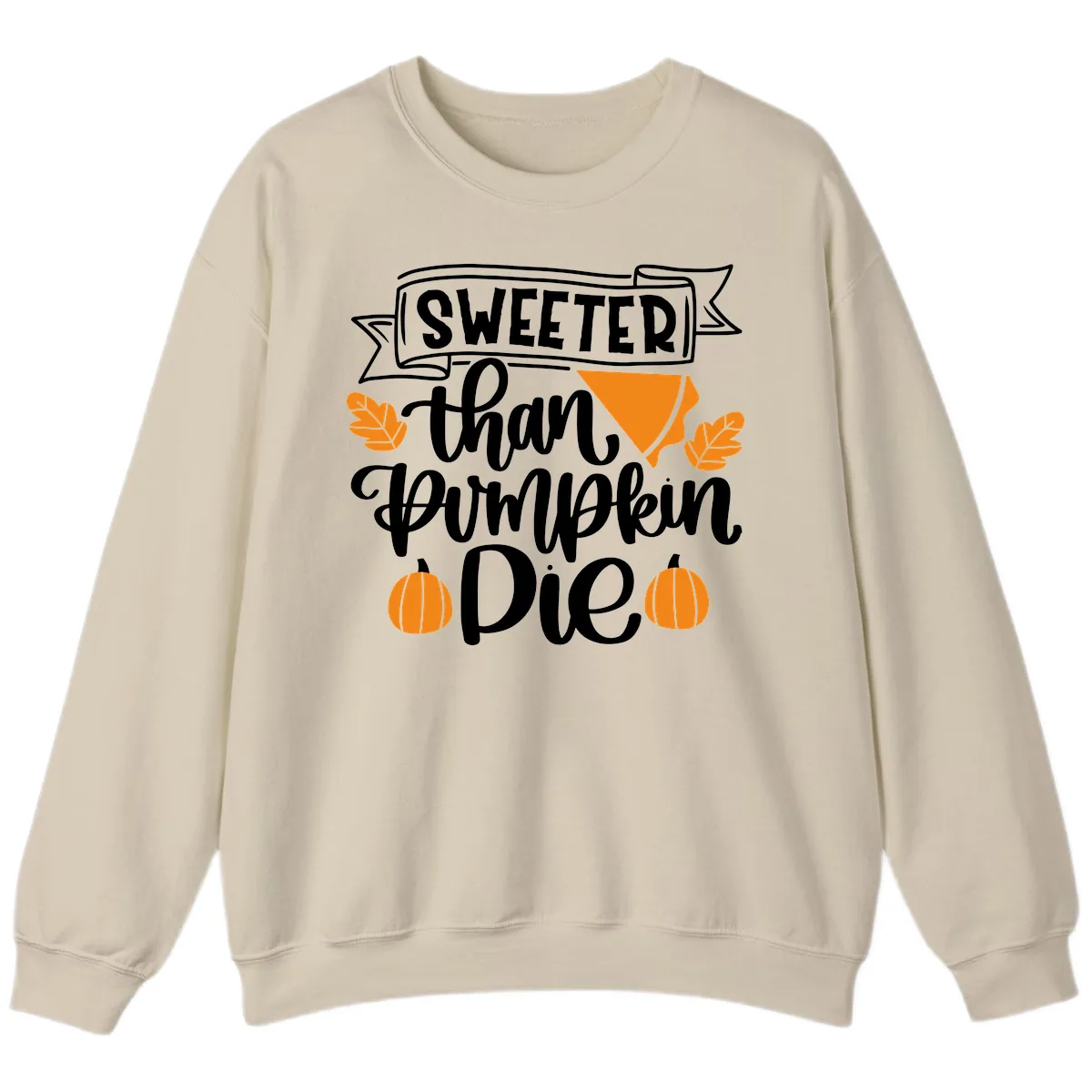 Sweeter Than Pumpkin Pie Thanksgiving Sweatshirt in Sand