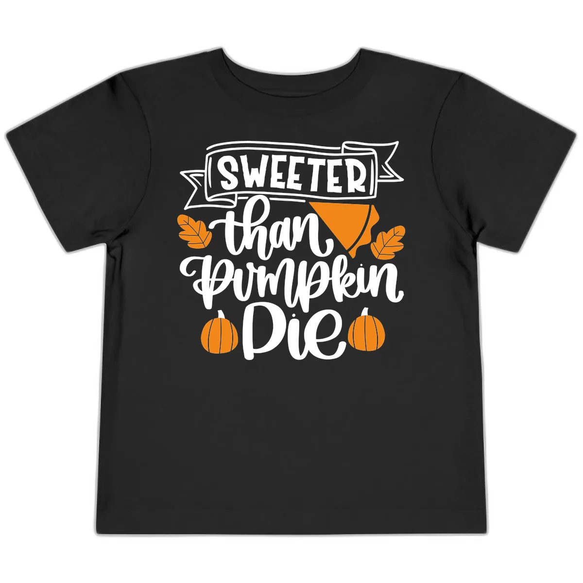 Sweeter Than Pumpkin Pie Thanksgiving Toddler T-Shirt in Black