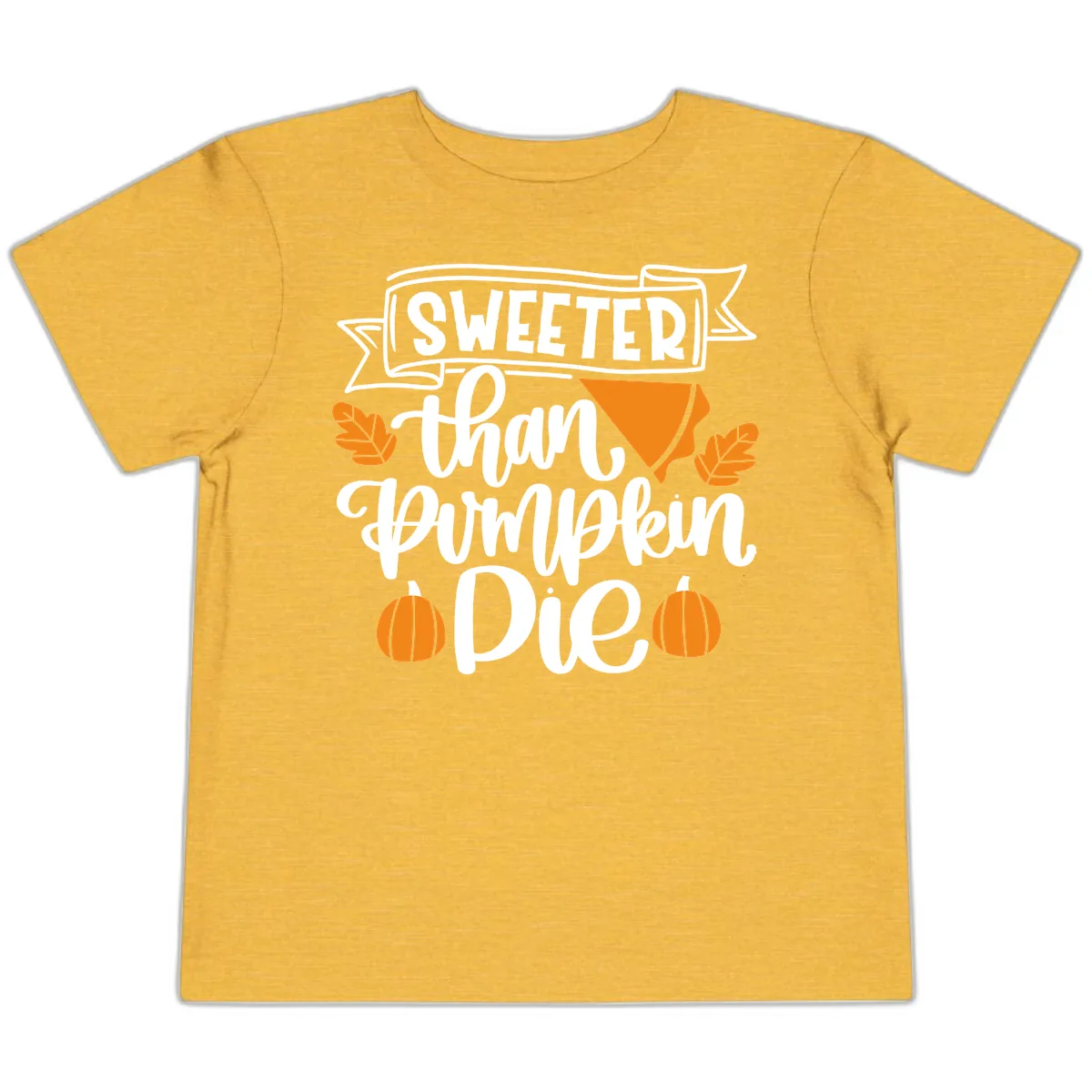 Sweeter Than Pumpkin Pie Thanksgiving Toddler T-Shirt in Heather Yellow Gold