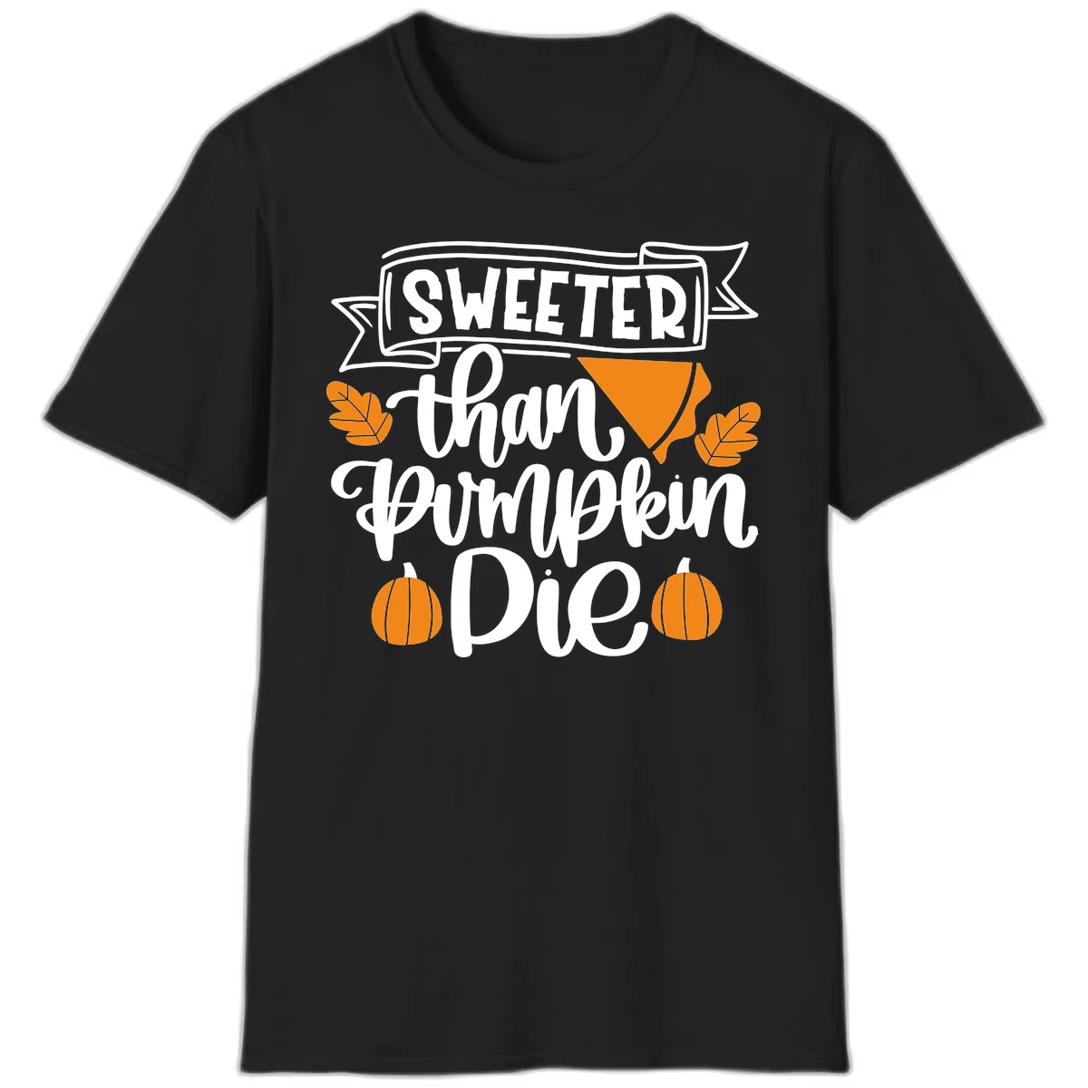 Sweeter Than Pumpkin Pie Thanksgiving T-Shirt in Black