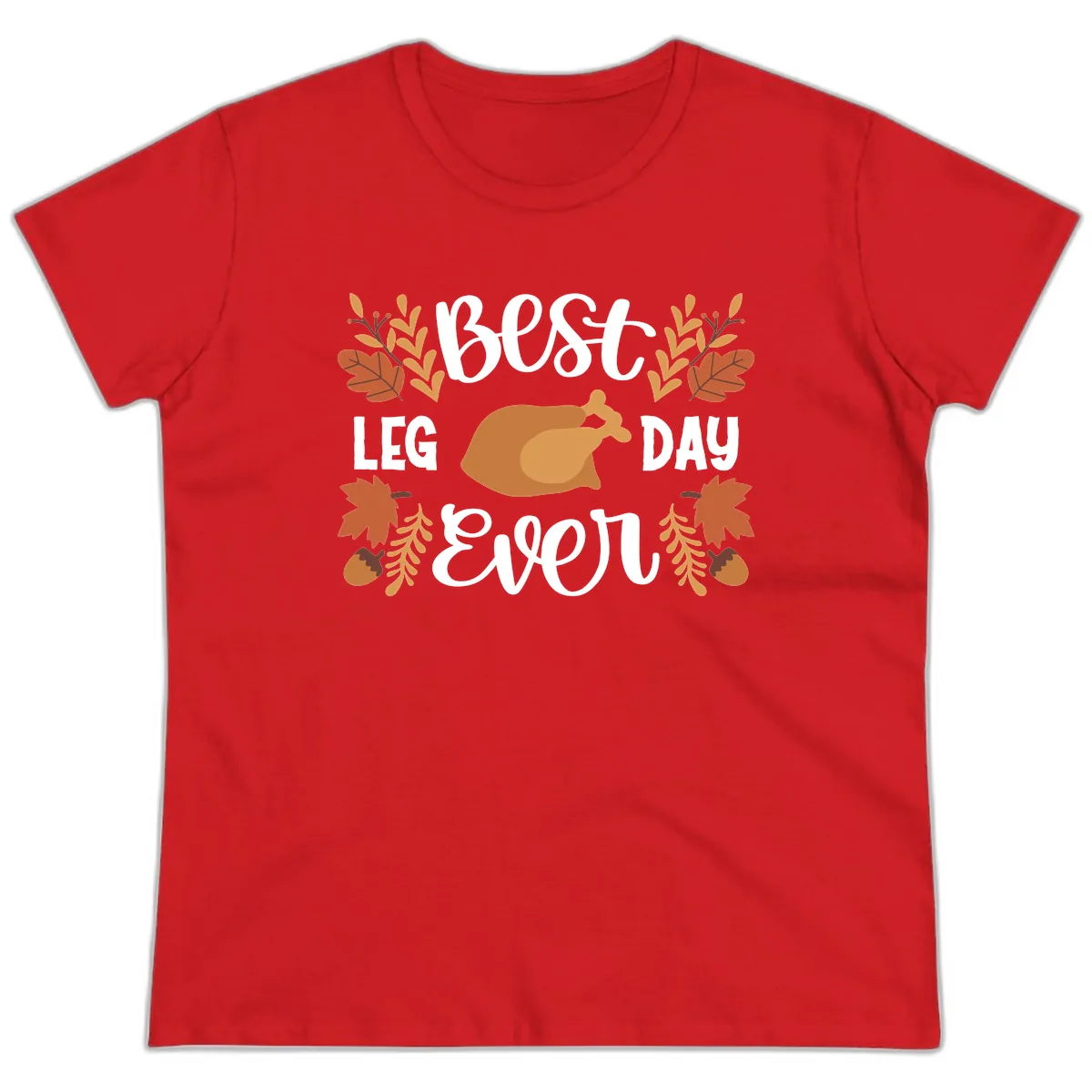 Best Leg Day Ever Thanksgiving Turkey Ladies Tee in Red