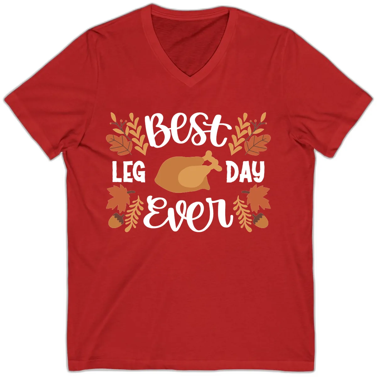 Best Leg Day Ever Thanksgiving Turkey V-Neck in Red