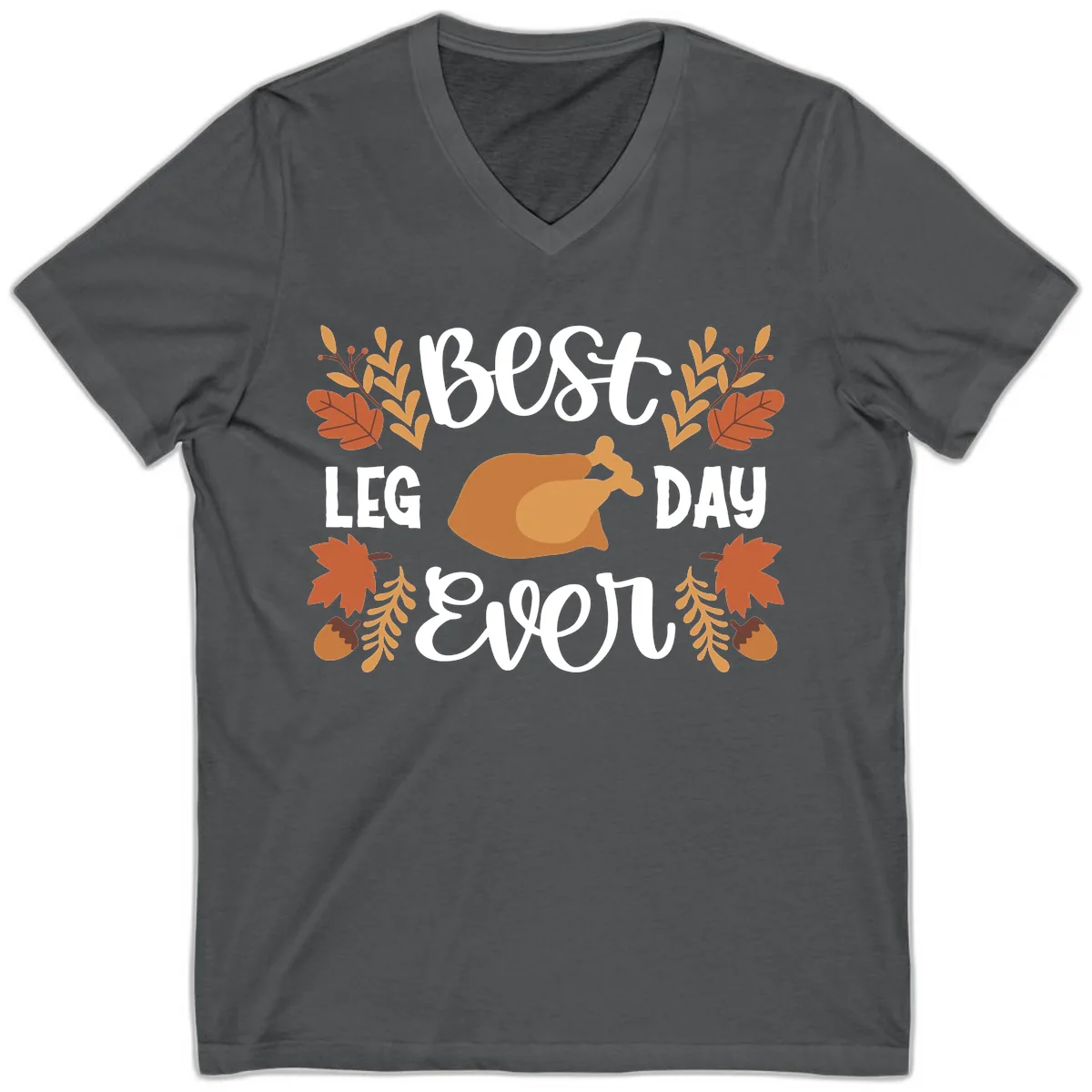 Best Leg Day Ever Thanksgiving Turkey V-Neck in Asphalt