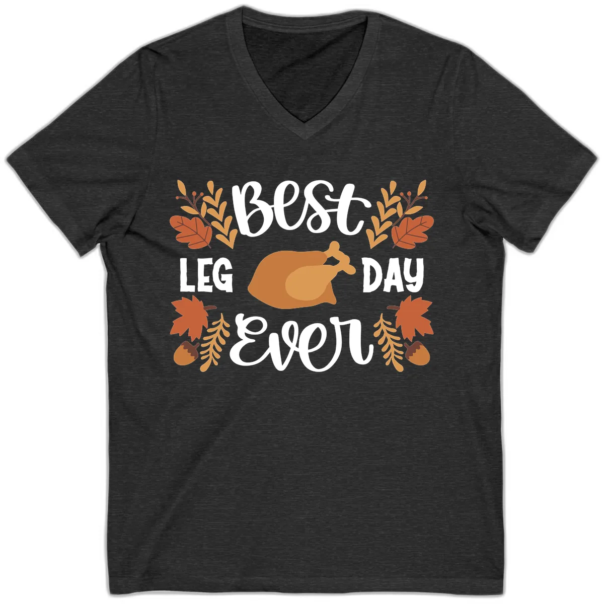Best Leg Day Ever Thanksgiving Turkey V-Neck in Dark Grey Heather