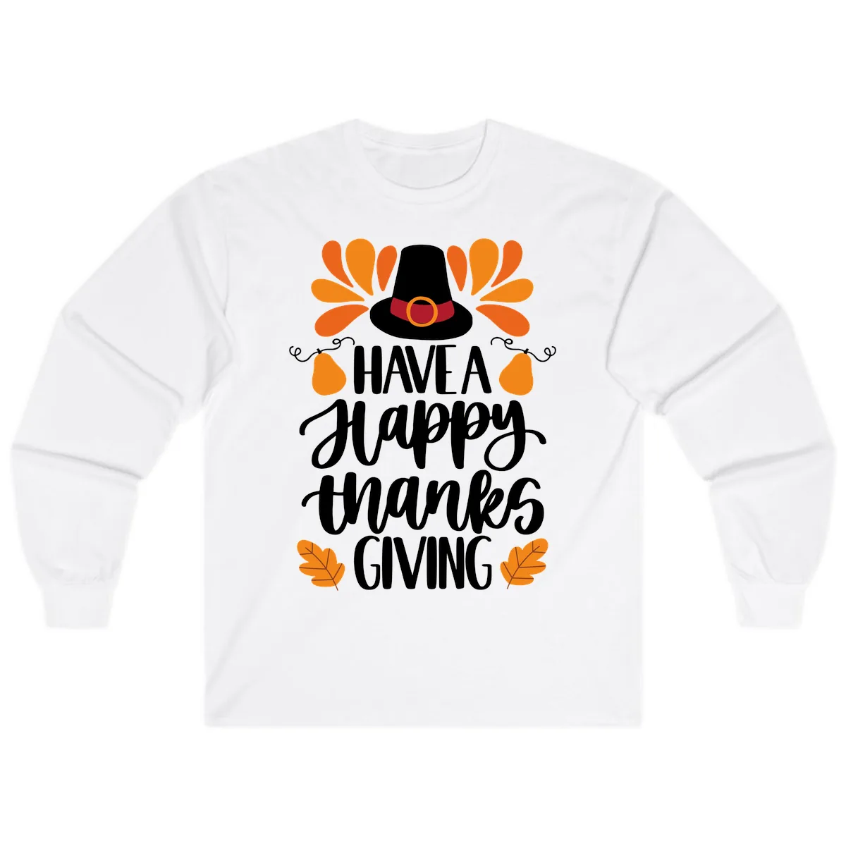 Have A Happy Thanksgiving Typography Long Sleeve in White