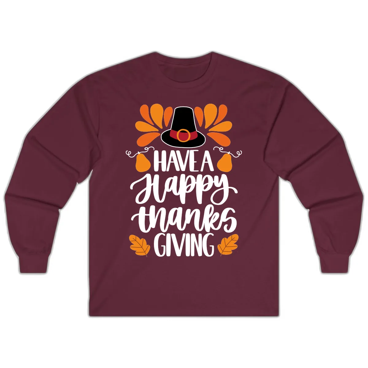 Have A Happy Thanksgiving Typography Long Sleeve in Maroon