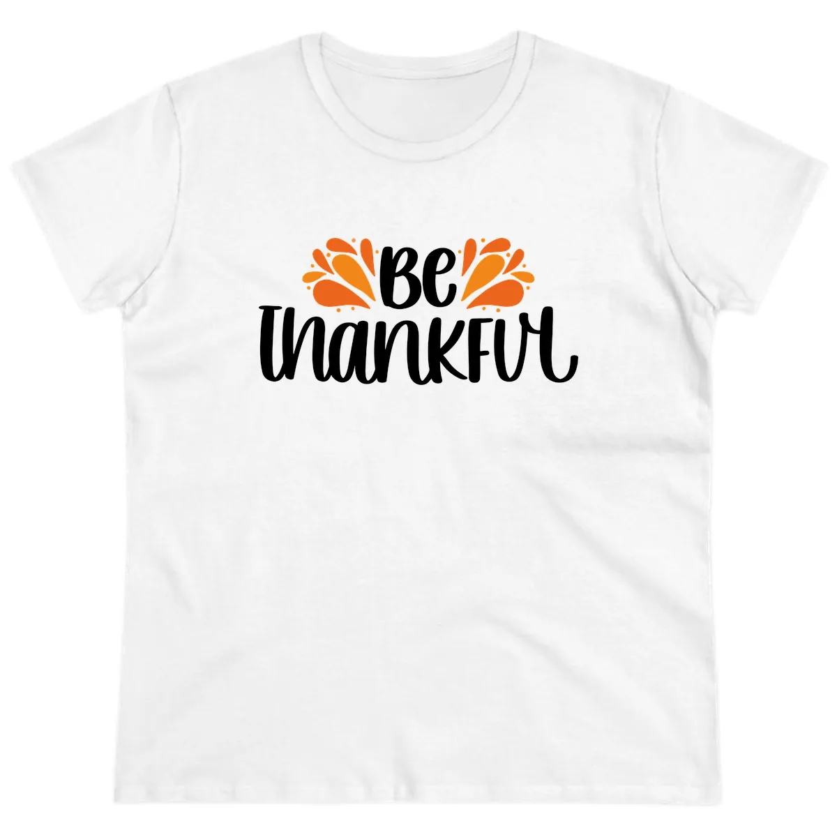 Be Thankful Thanksgiving Typography Ladies Tee in White