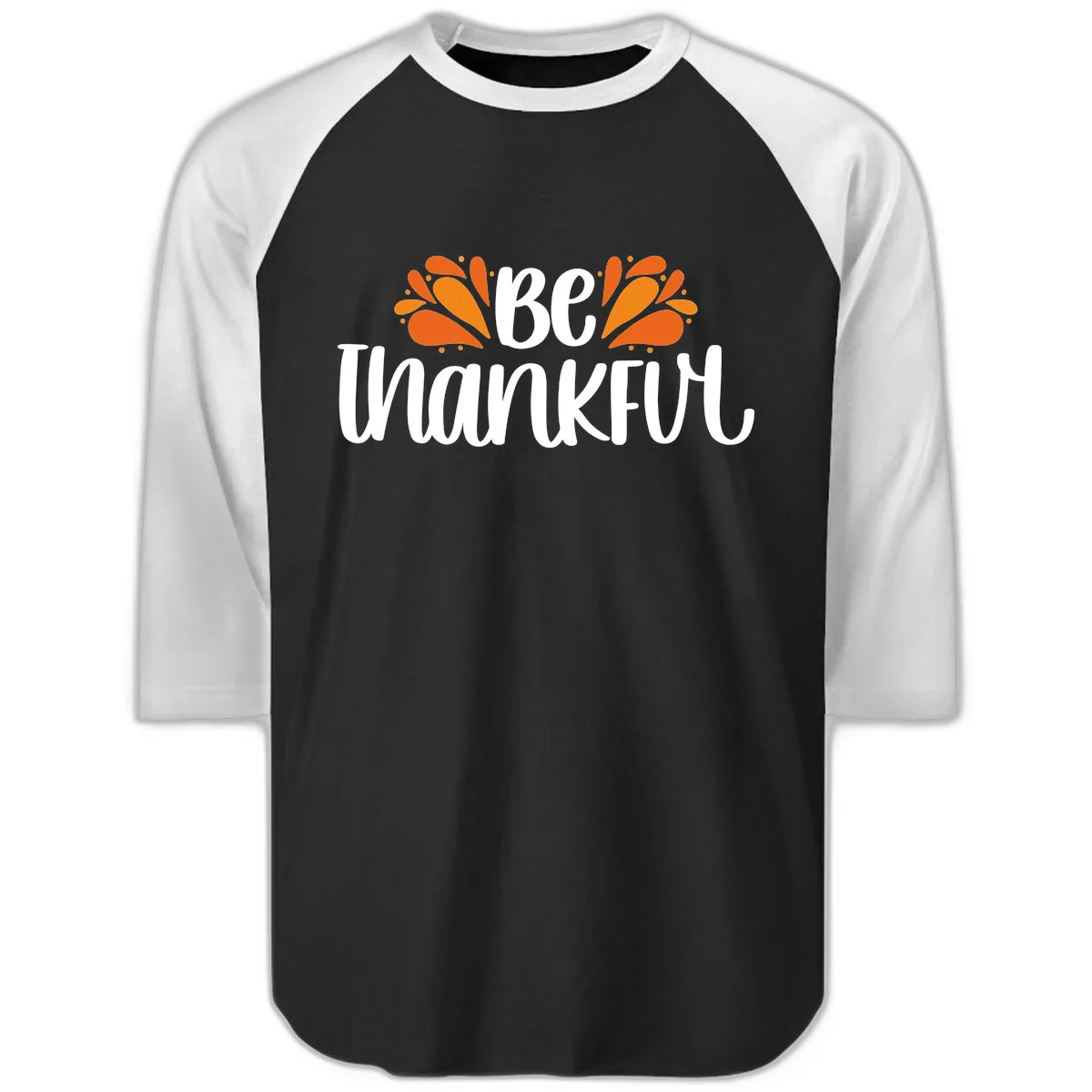 Be Thankful Thanksgiving Typography Raglan 3/4 in Black White