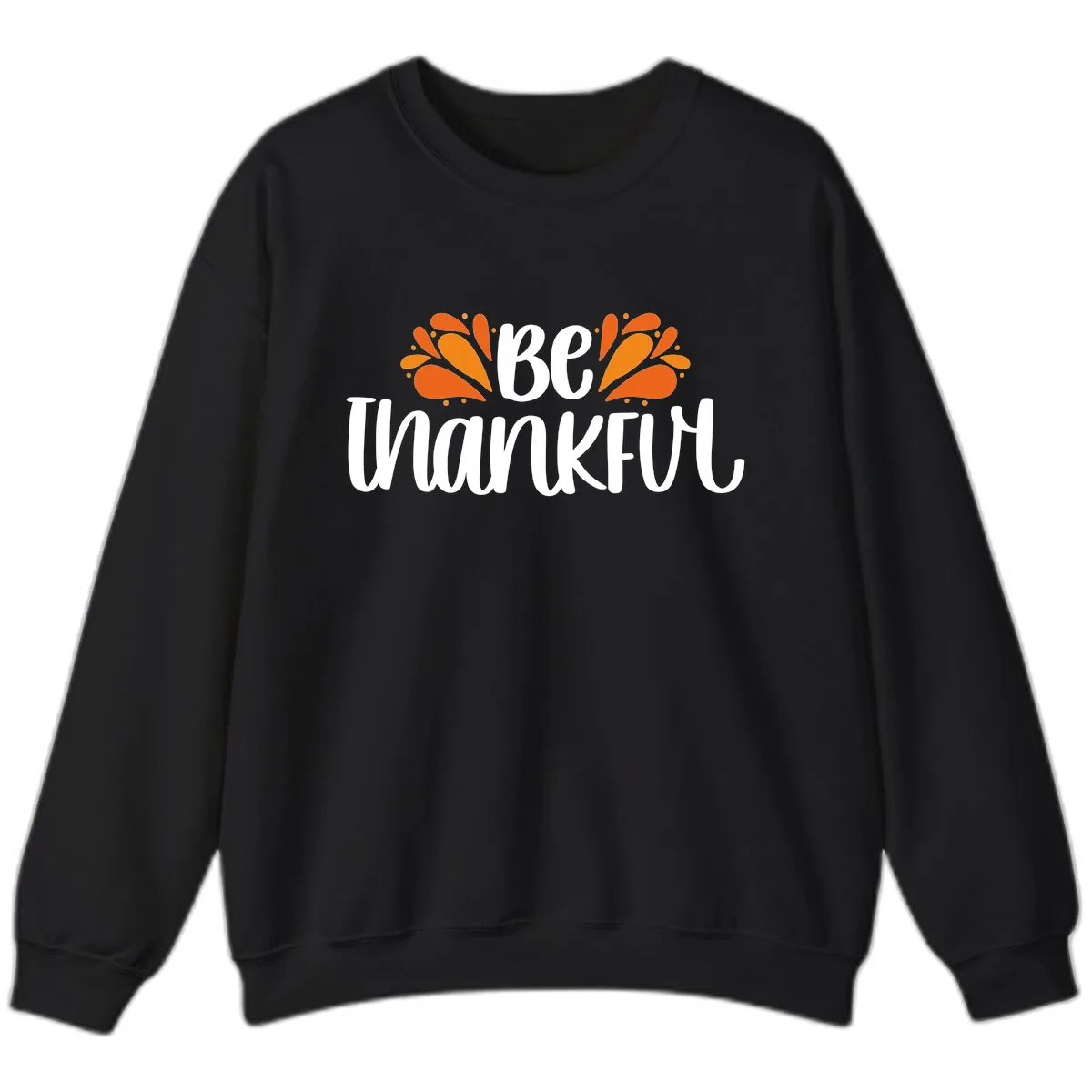 Be Thankful Thanksgiving Typography Sweatshirt in Black