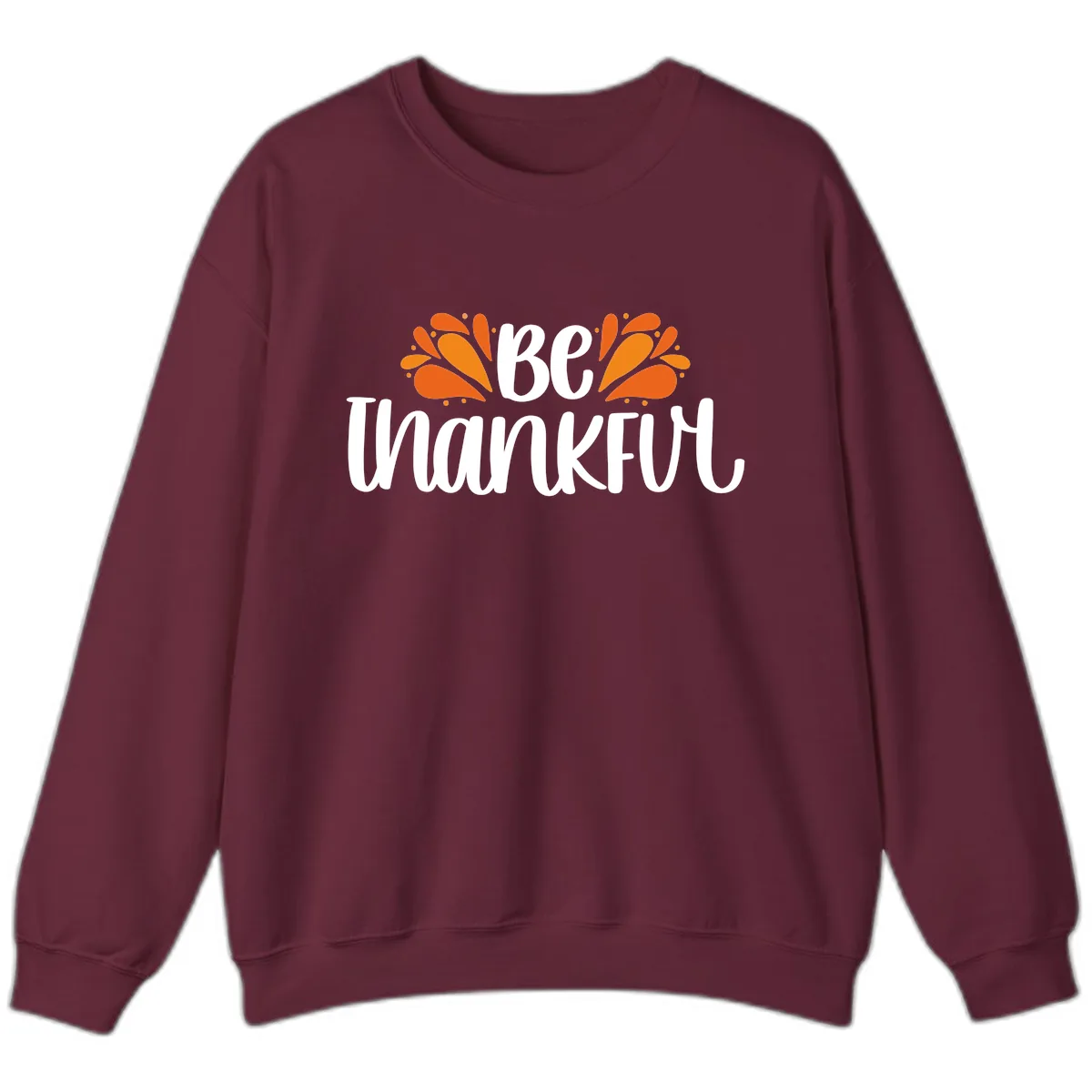 Be Thankful Thanksgiving Typography Sweatshirt in Maroon