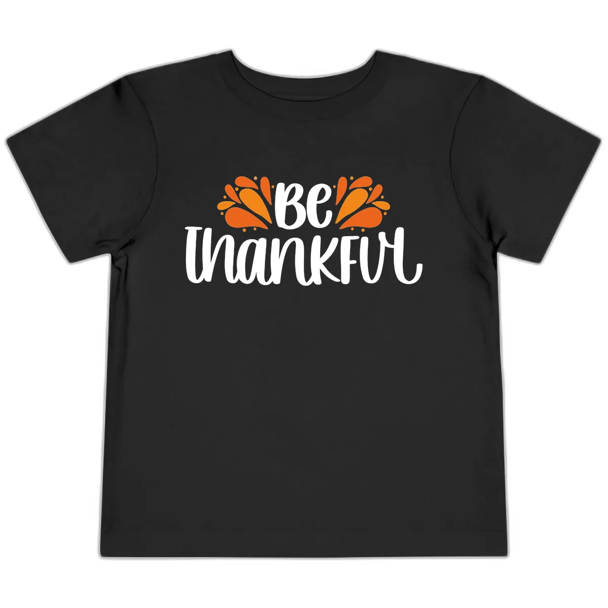 Be Thankful Thanksgiving Typography Toddler T-Shirt in Black