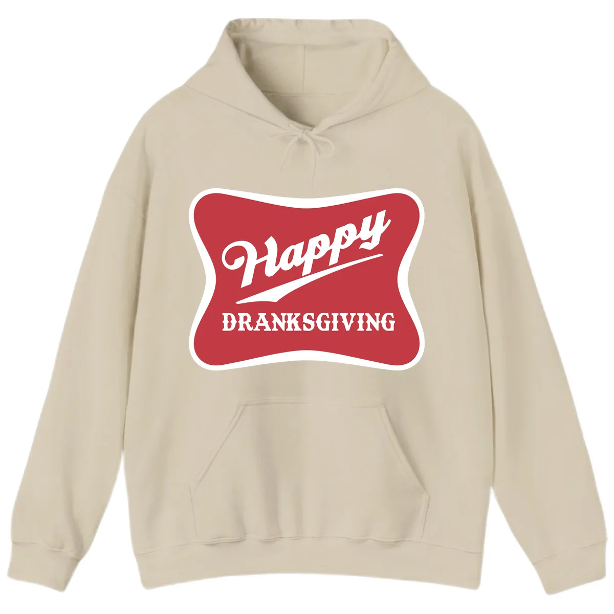 Happy Dranksgiving Typography Design Hoodie in Sand