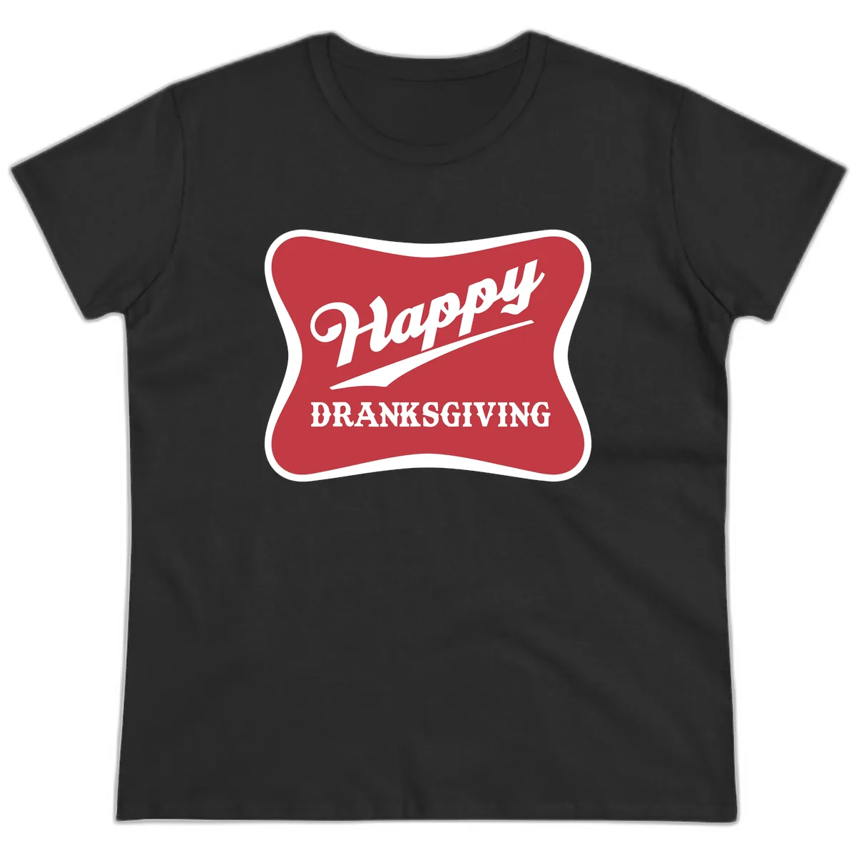 Happy Dranksgiving Typography Design Ladies Tee in Black