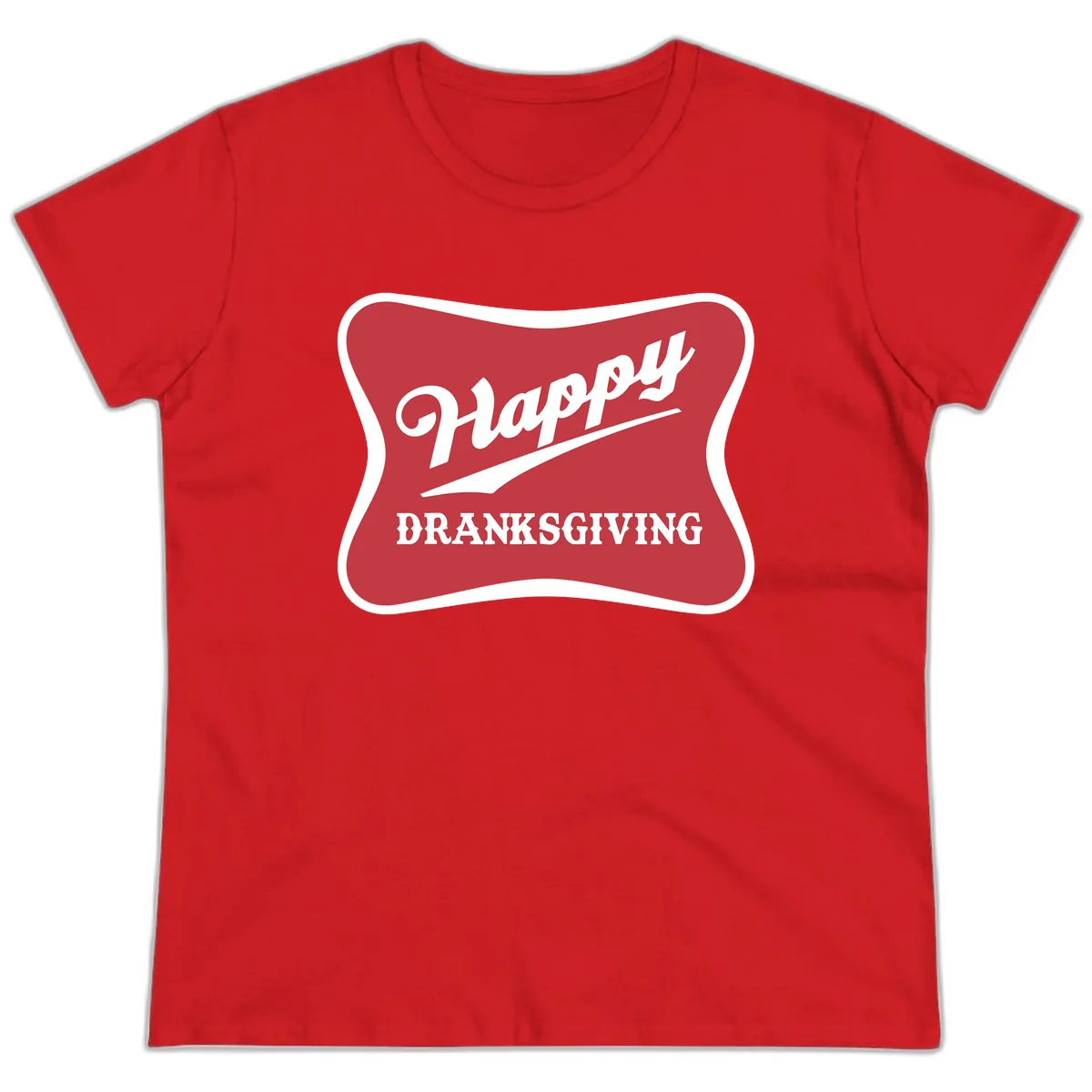 Happy Dranksgiving Typography Design Ladies Tee in Red