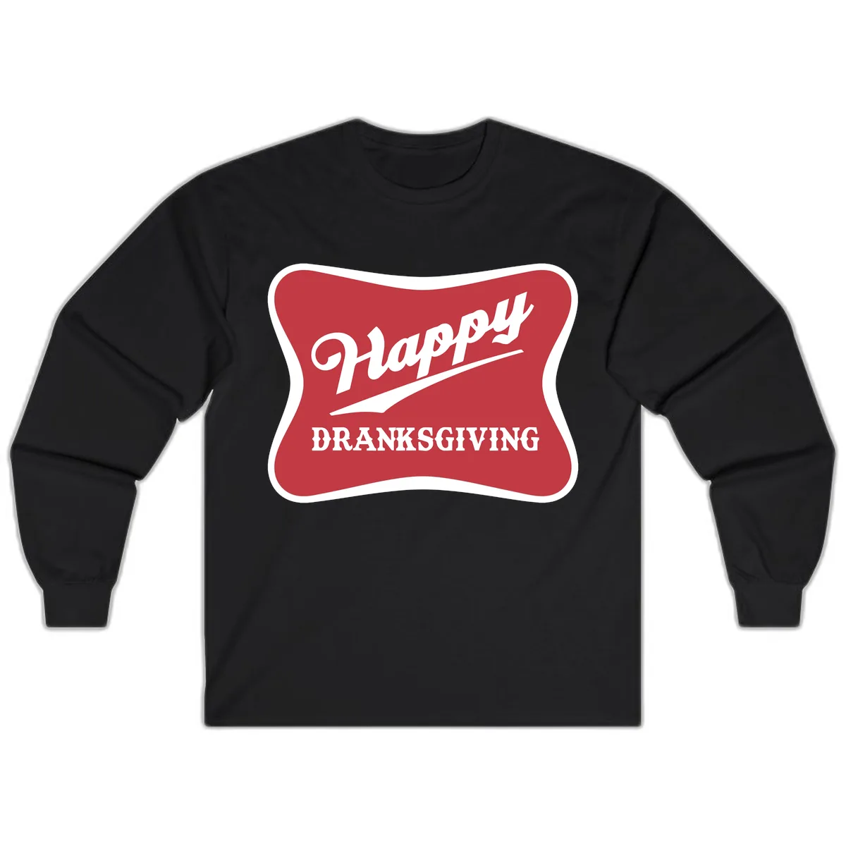 Happy Dranksgiving Typography Design Long Sleeve in Black