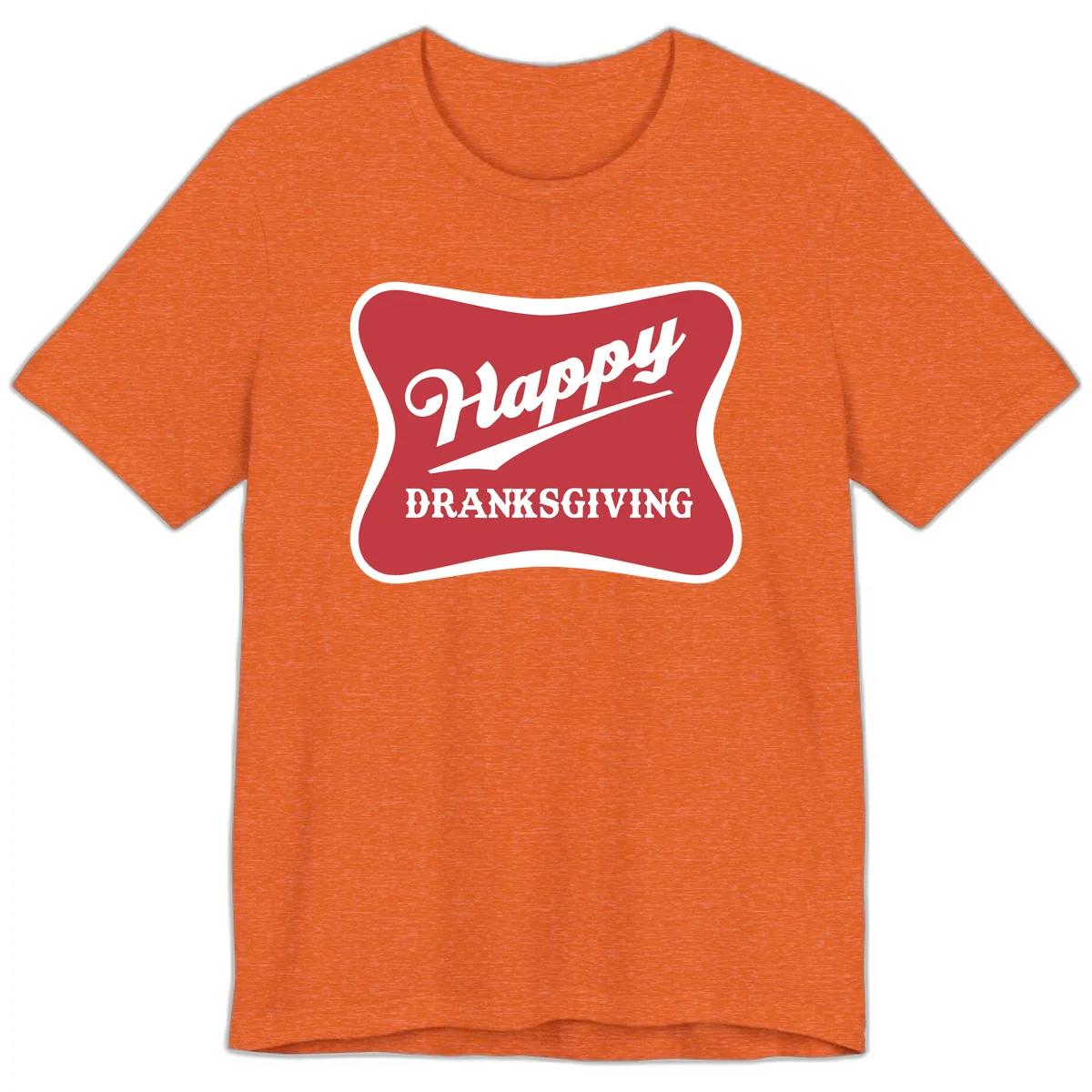 Happy Dranksgiving Typography Design Premium T-Shirt in Heather Orange
