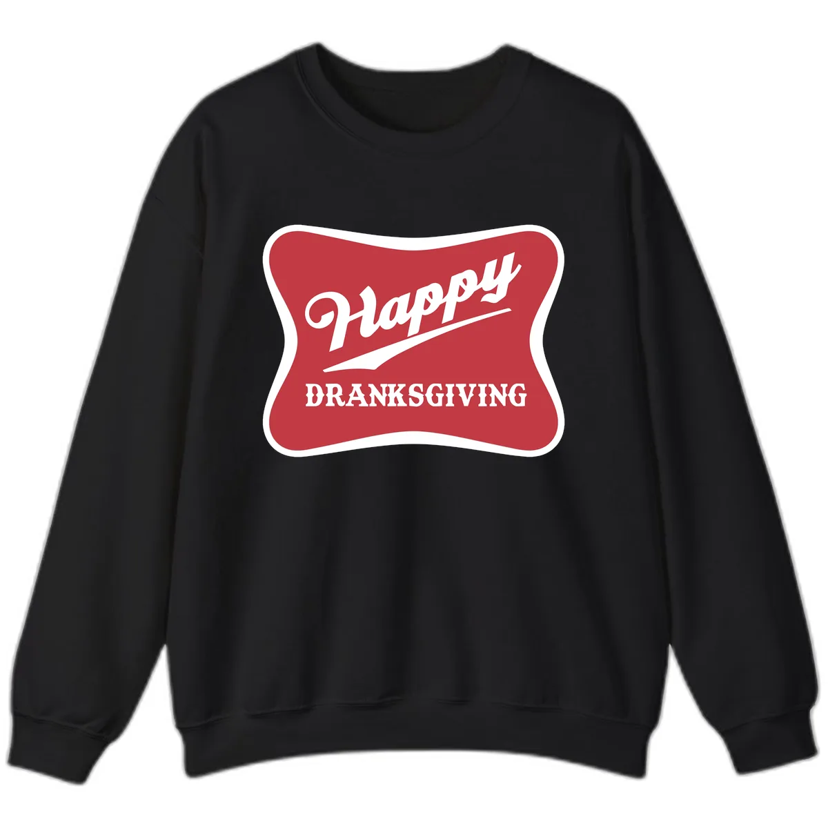 Happy Dranksgiving Typography Design Sweatshirt in Black