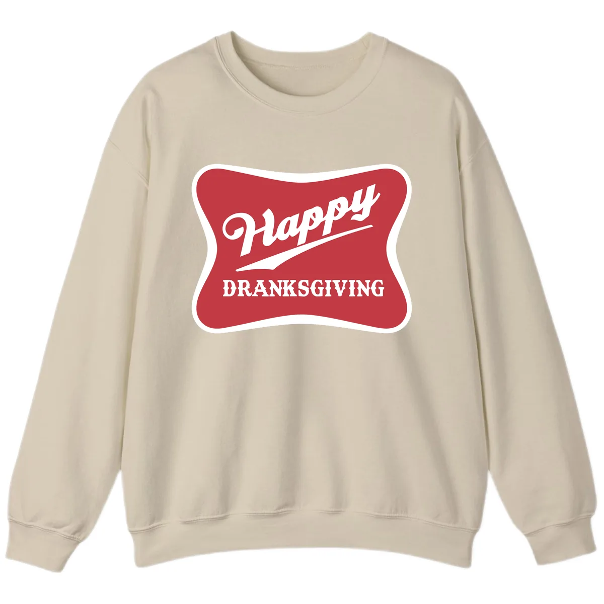Happy Dranksgiving Typography Design Sweatshirt in Sand
