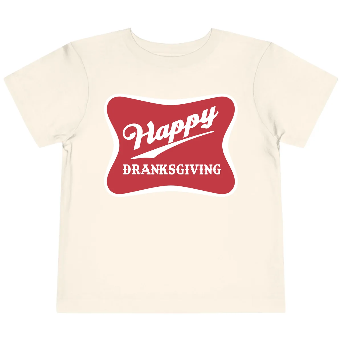 Happy Dranksgiving Typography Design Toddler T-Shirt in Natural