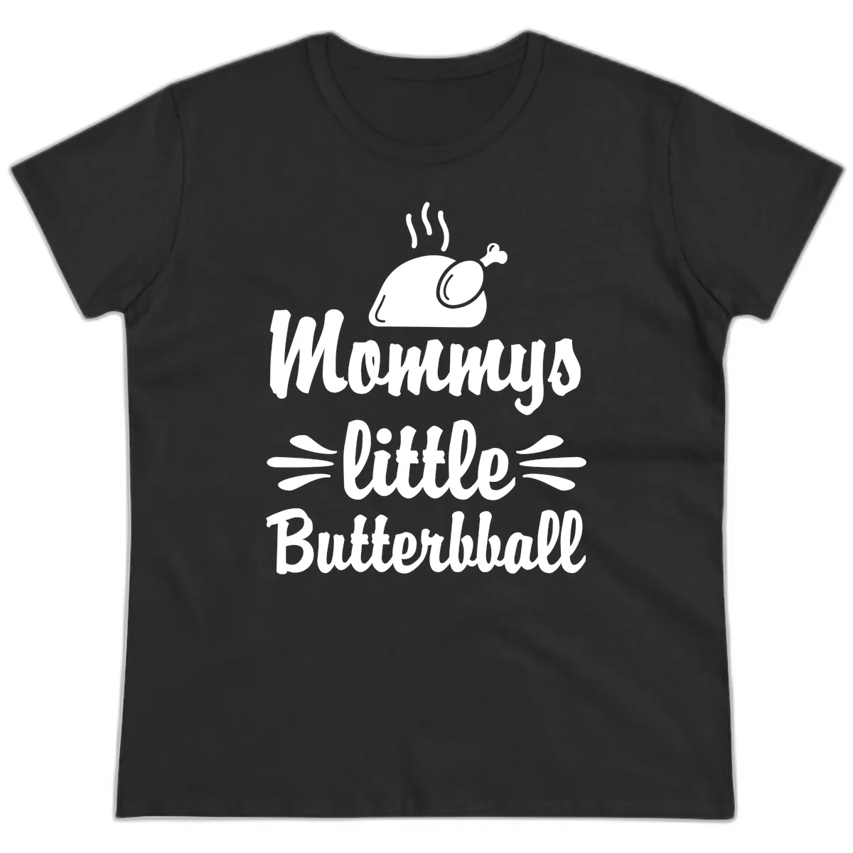 Mommys Little Butterball Thanksgiving Tee Ladies Tee in Black