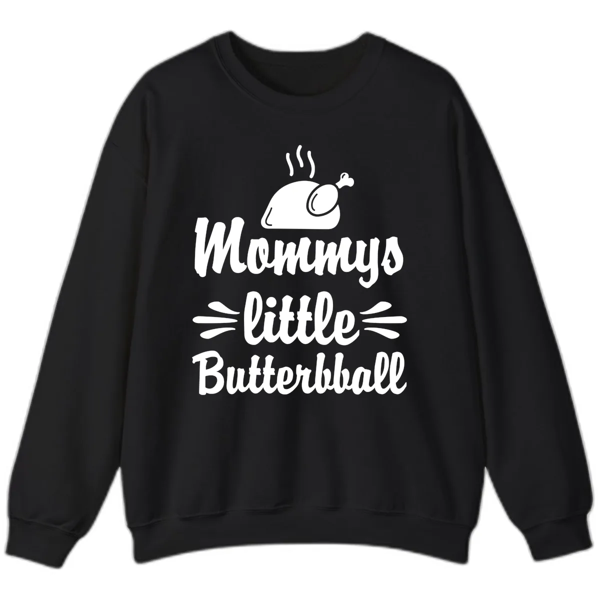 Mommys Little Butterball Thanksgiving Tee Sweatshirt in Black
