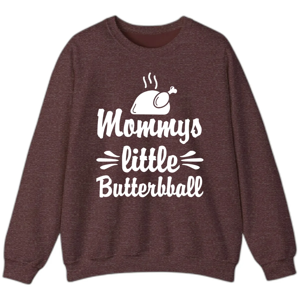 Mommys Little Butterball Thanksgiving Tee Sweatshirt in Heather Sport Dark Maroon