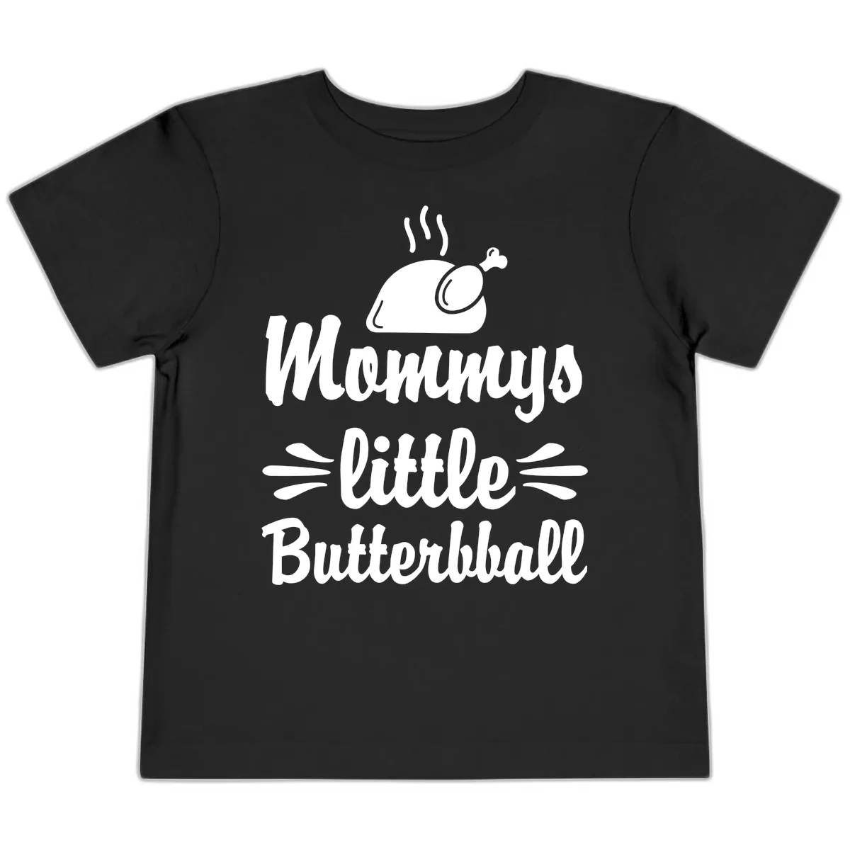 Mommys Little Butterball Thanksgiving Tee Toddler T-Shirt in Black