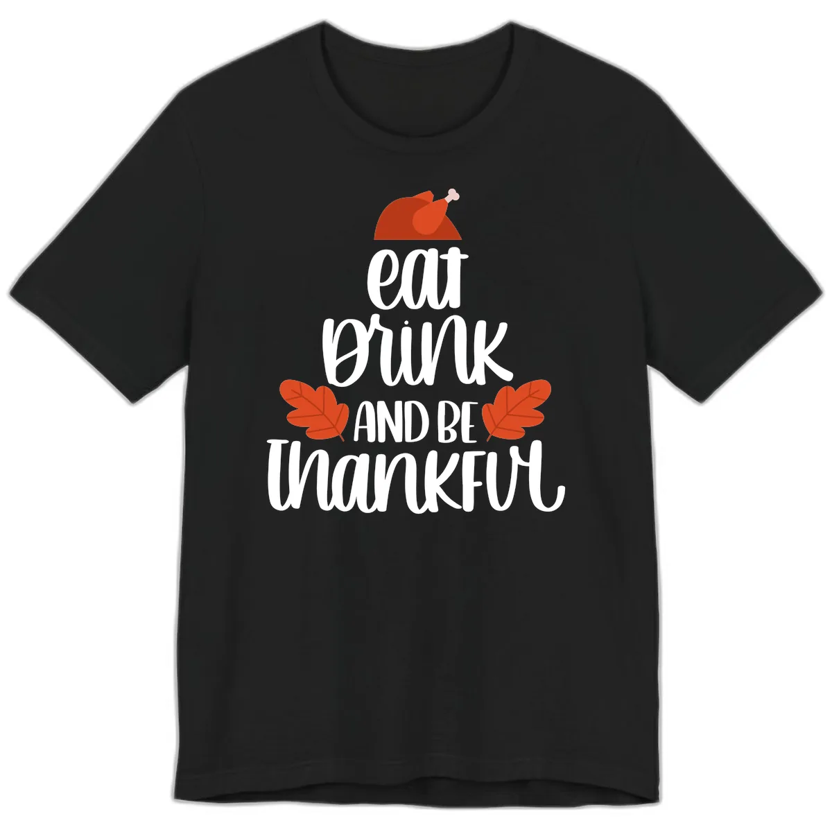 Eat Drink And Be Thankful Turkey Design Premium T-Shirt in Black