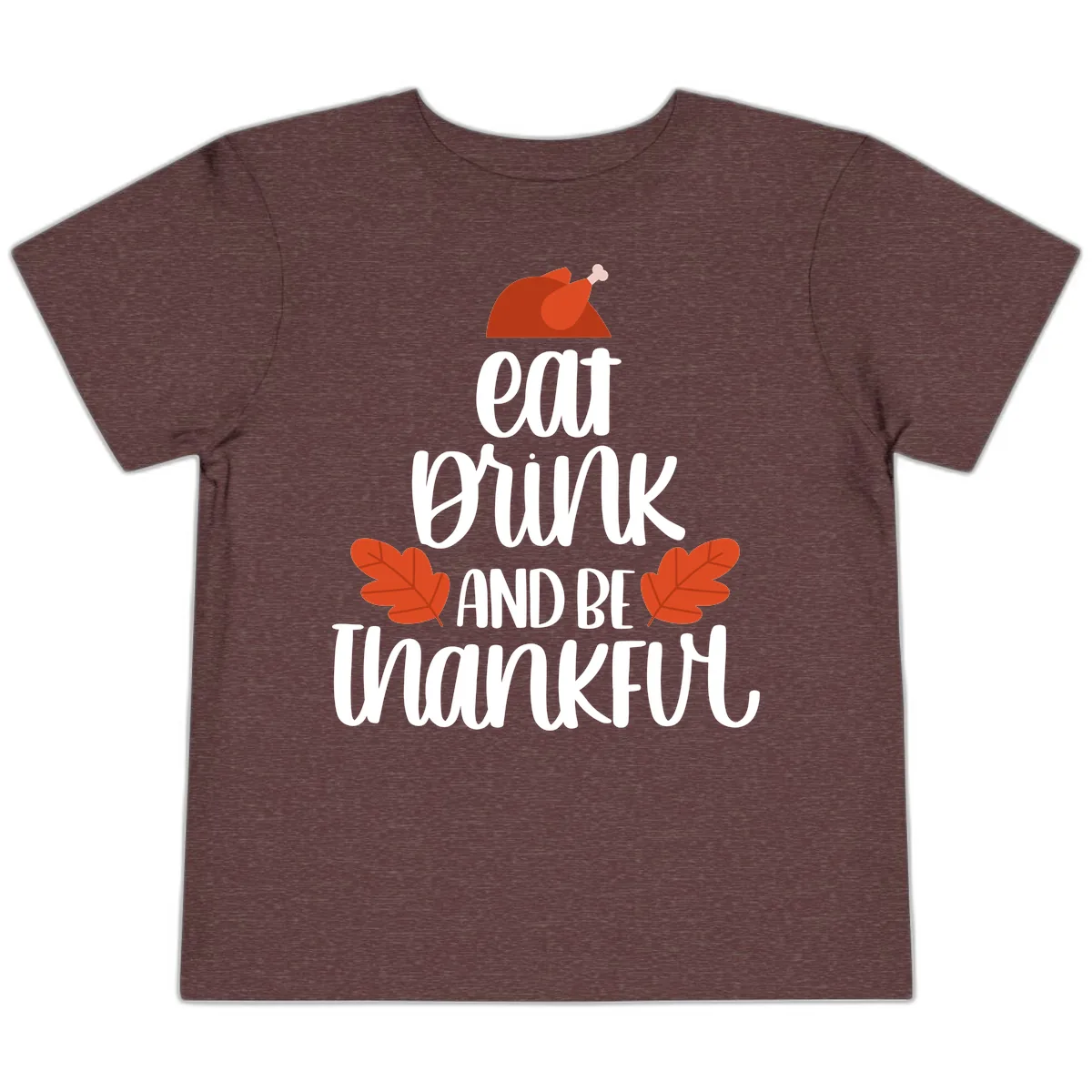 Eat Drink And Be Thankful Turkey Design Toddler T-Shirt in Heather Maroon
