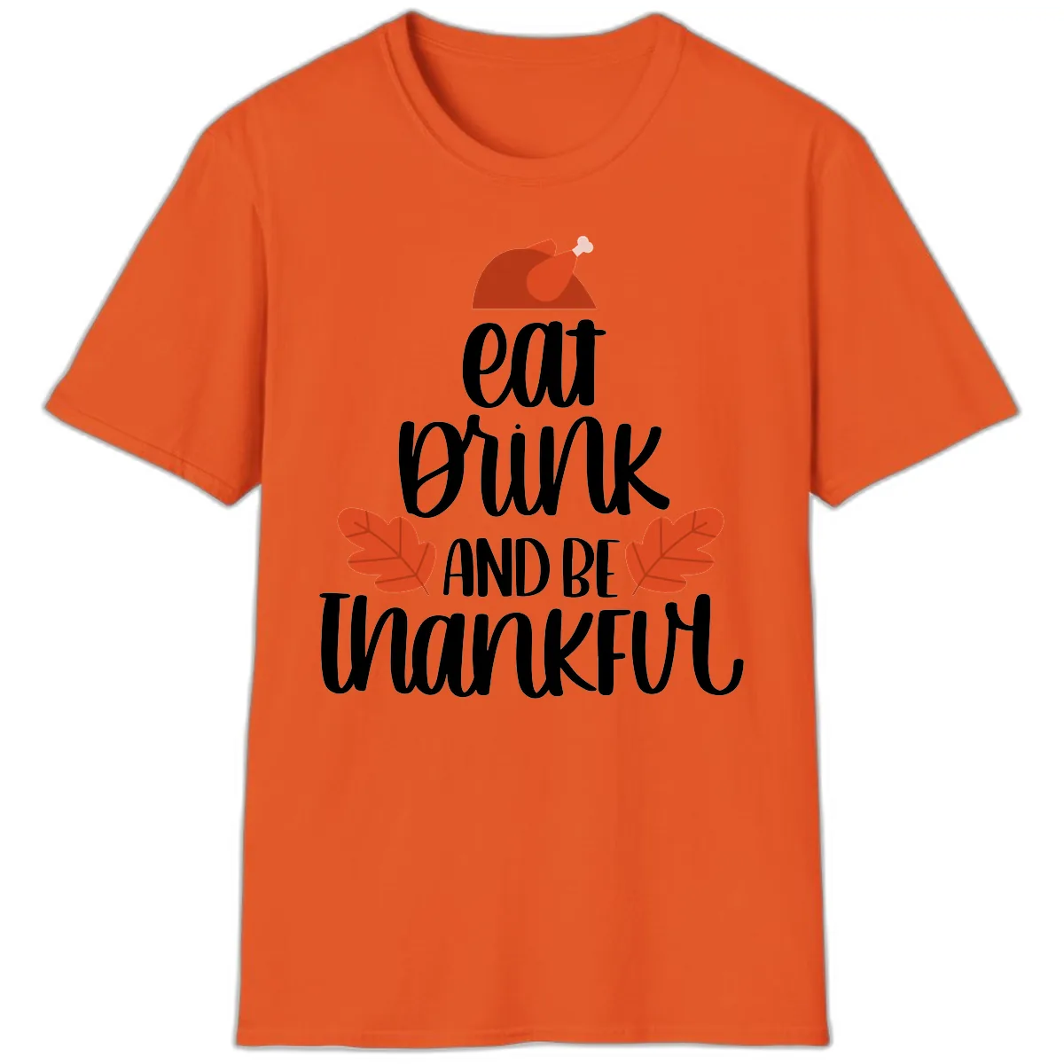 Eat Drink And Be Thankful Turkey Design T-Shirt in Orange