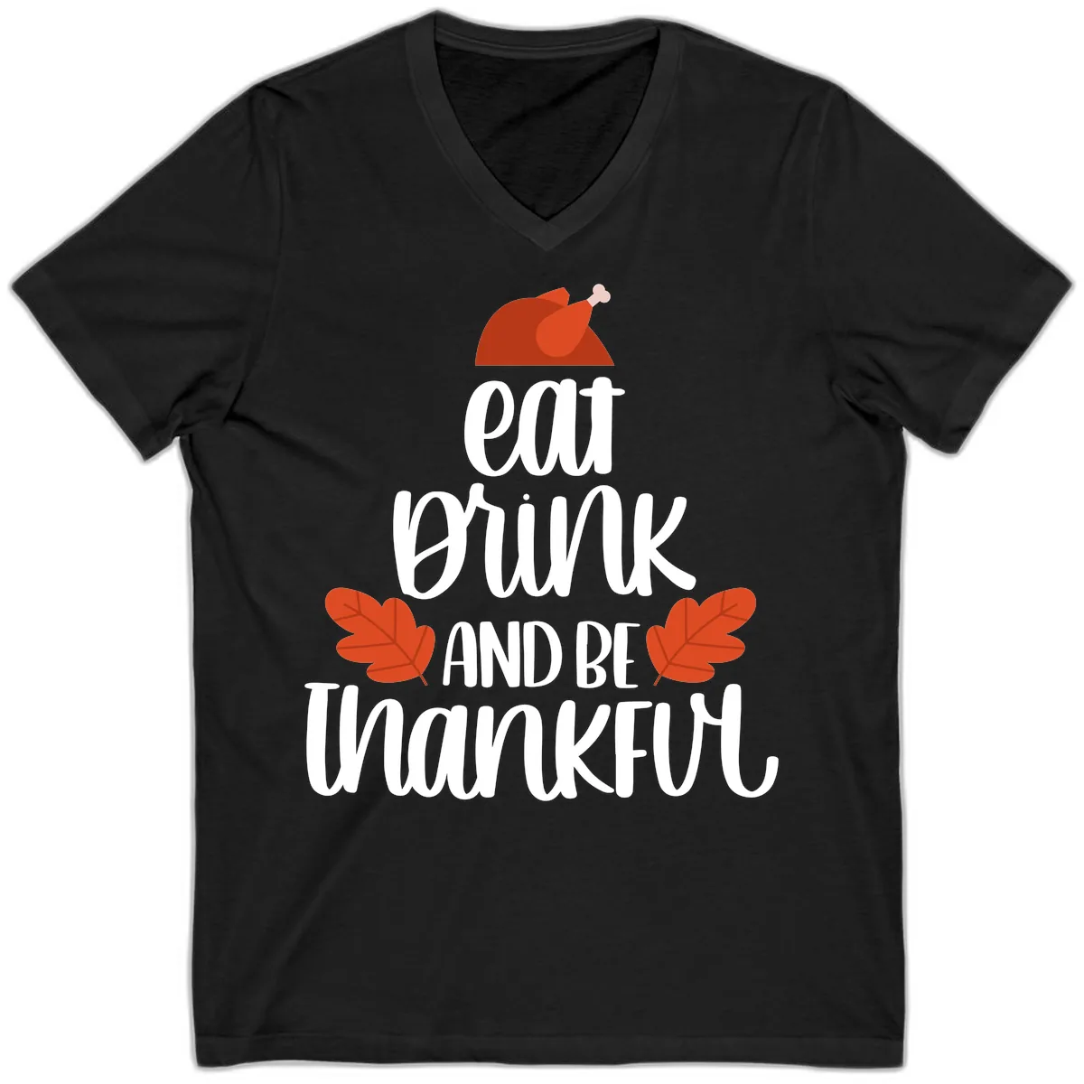 Eat Drink And Be Thankful Turkey Design V-Neck in Black