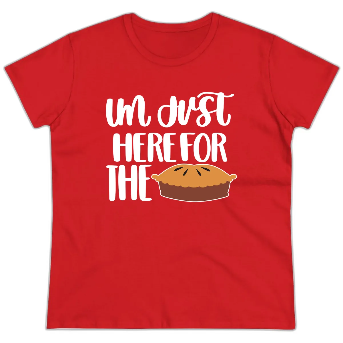 I'm Just Here For The Pie Thanksgiving Ladies Tee in Red