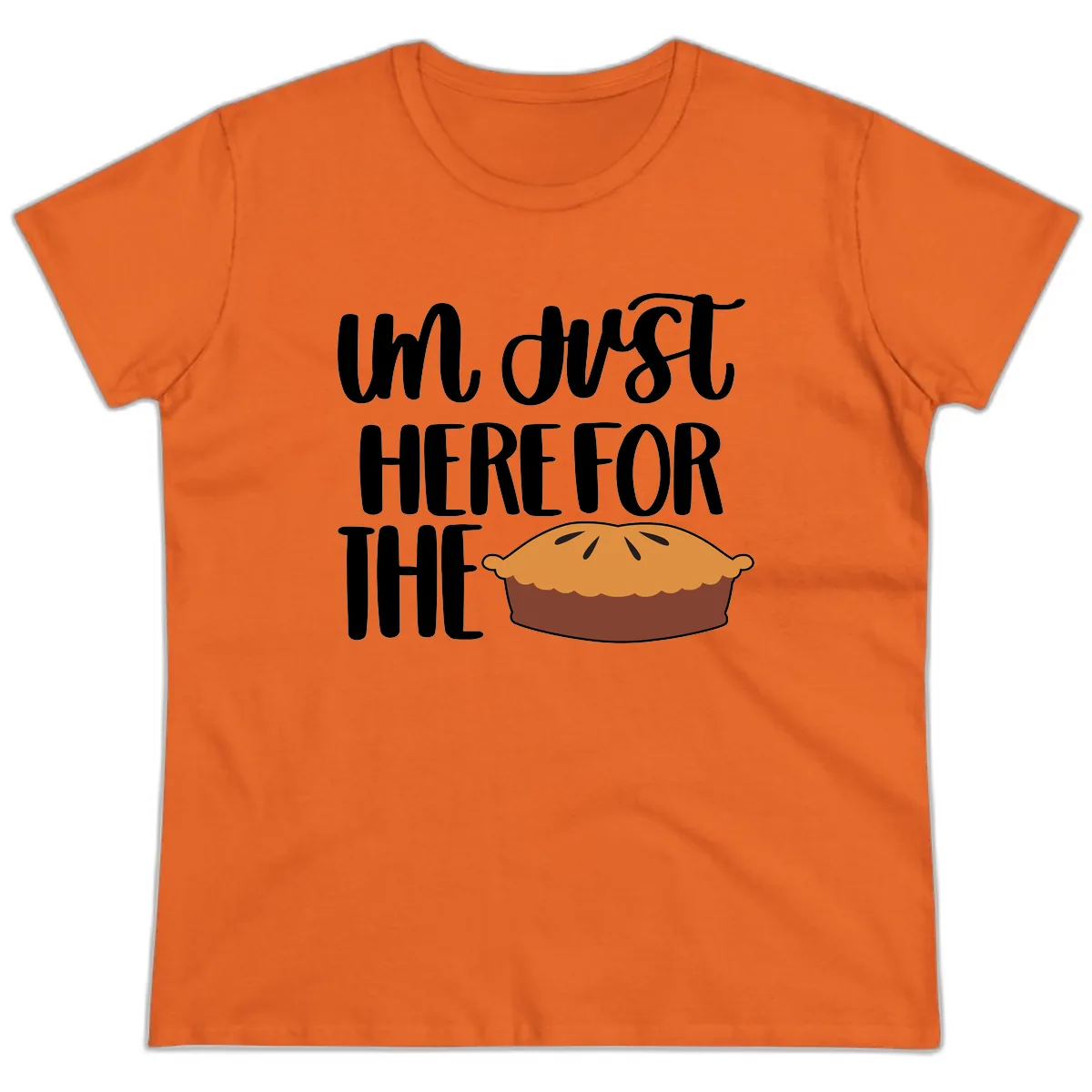 I'm Just Here For The Pie Thanksgiving Ladies Tee in Orange
