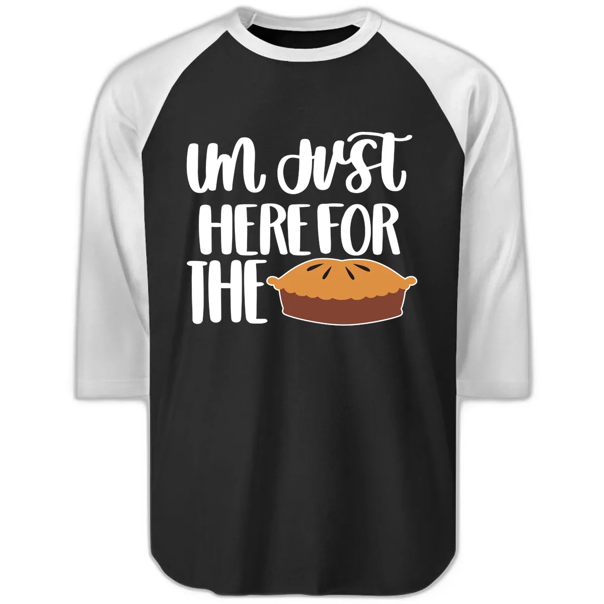 I'm Just Here For The Pie Thanksgiving Raglan 3/4 in Black White