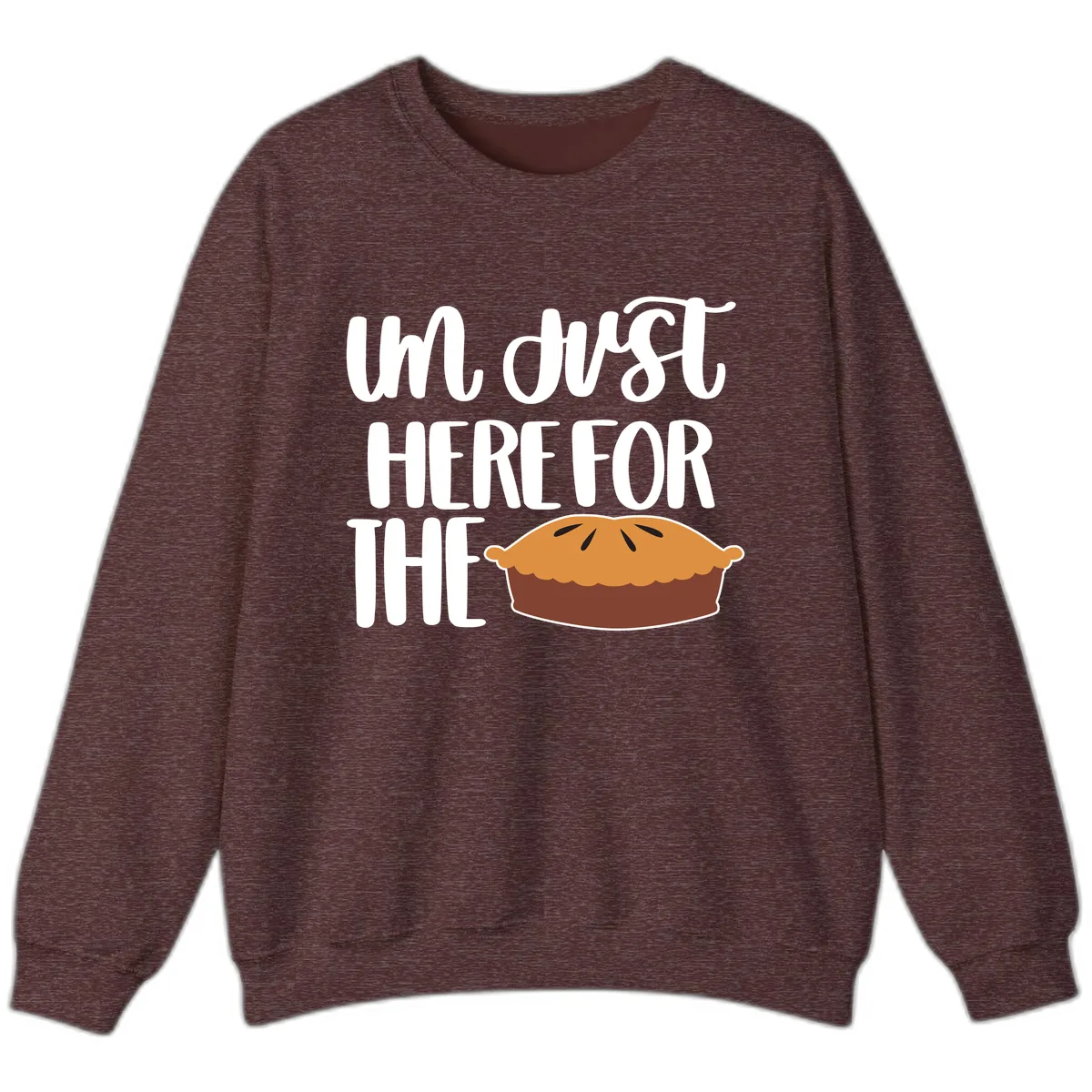 I'm Just Here For The Pie Thanksgiving Sweatshirt in Heather Sport Dark Maroon