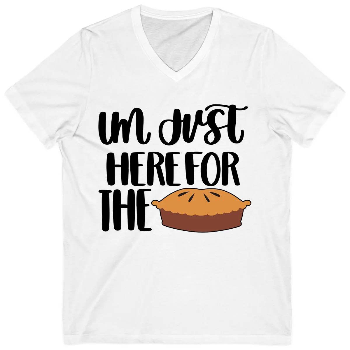 I'm Just Here For The Pie Thanksgiving V-Neck in White