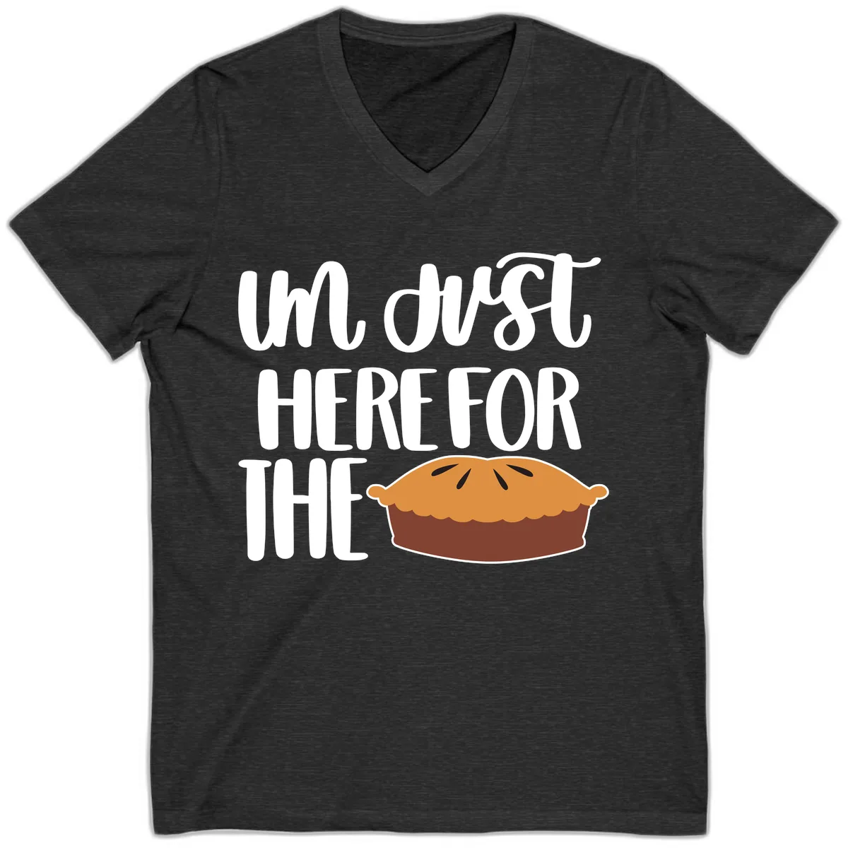I'm Just Here For The Pie Thanksgiving V-Neck in Dark Grey Heather